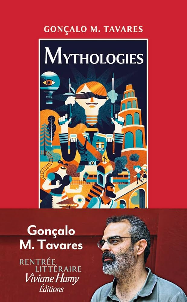 Lire la suite à propos de l’article Mythologies, Gançalo M. Tavares