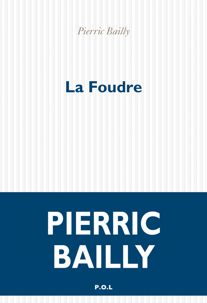 Lire la suite à propos de l’article La Foudre, Pierric Bailly