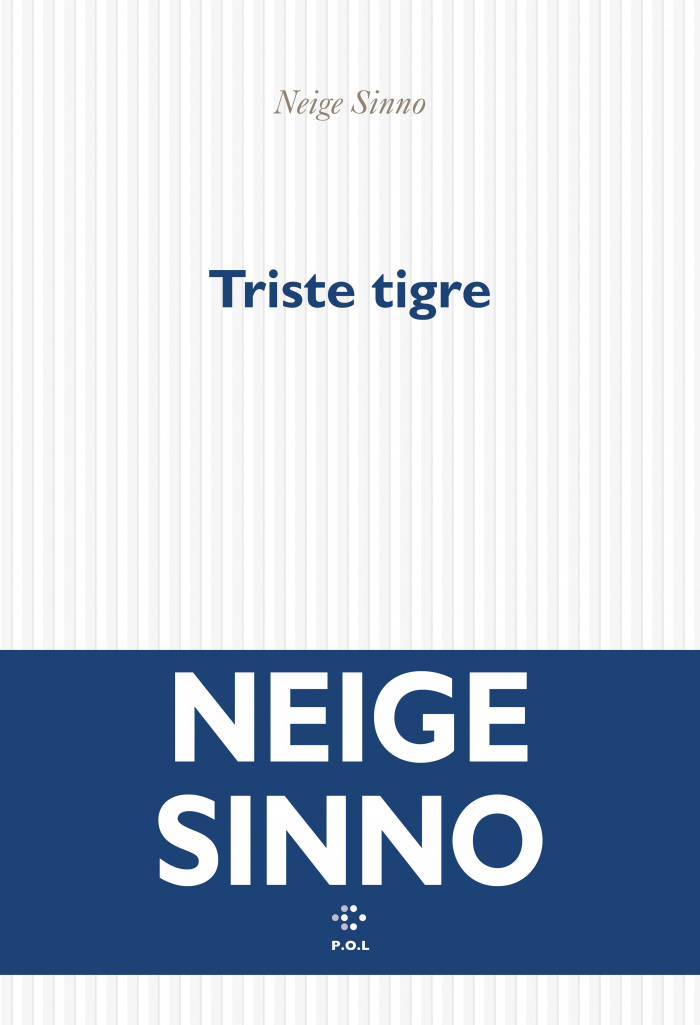 Lire la suite à propos de l’article Triste tigre, Neige Sinno