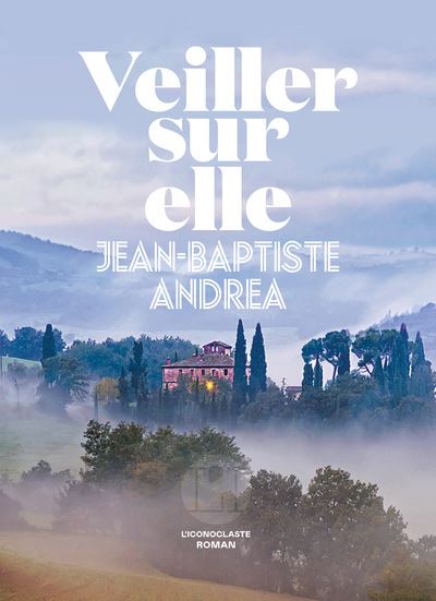 Lire la suite à propos de l’article Veiller sur elle, Jean-Baptiste Andréa