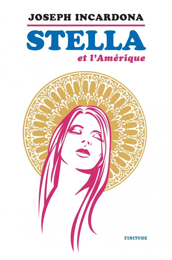 Lire la suite à propos de l’article Stella et l&rsquo;Amérique, Joseph Incardona
