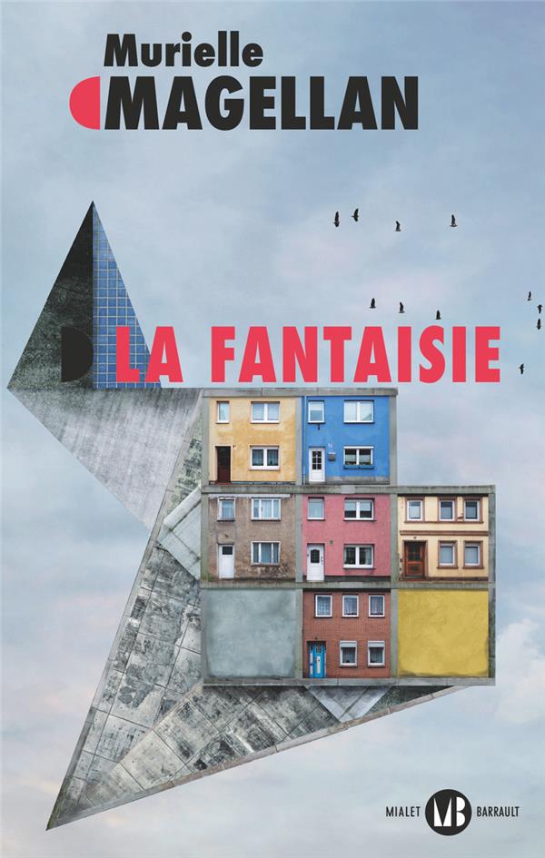 Lire la suite à propos de l’article La fantaisie, Murielle Magella