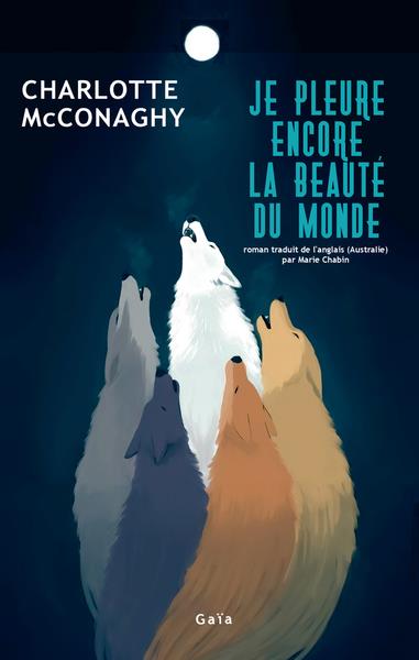Lire la suite à propos de l’article Je pleure encore la beauté du monde, Charlotte McConaghy
