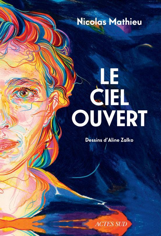 Lire la suite à propos de l’article Le ciel ouvert, Nicolas Mathieu