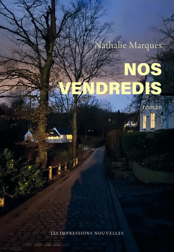 Lire la suite à propos de l’article Nos vendredis, Nathalie Marquès