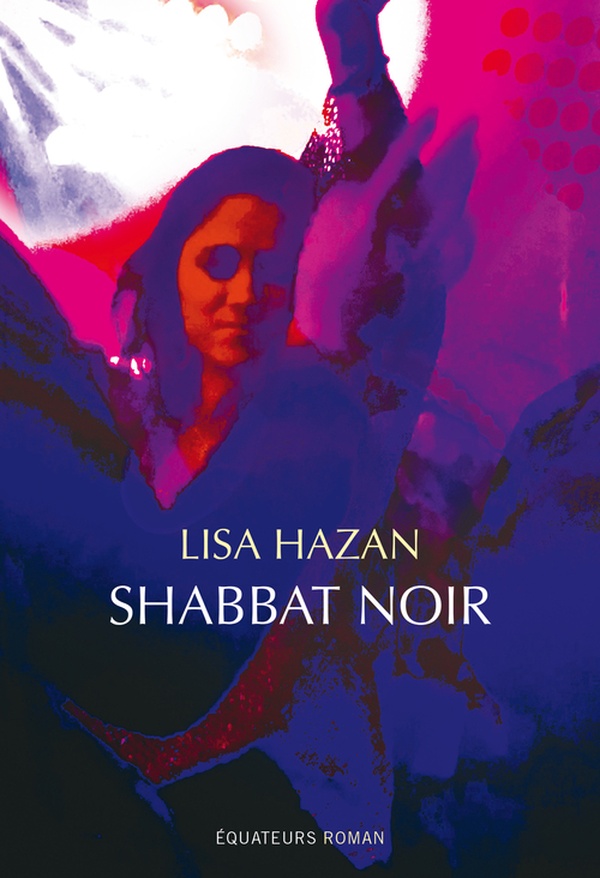 Lire la suite à propos de l’article Shabbat noir, Lisa Hazan