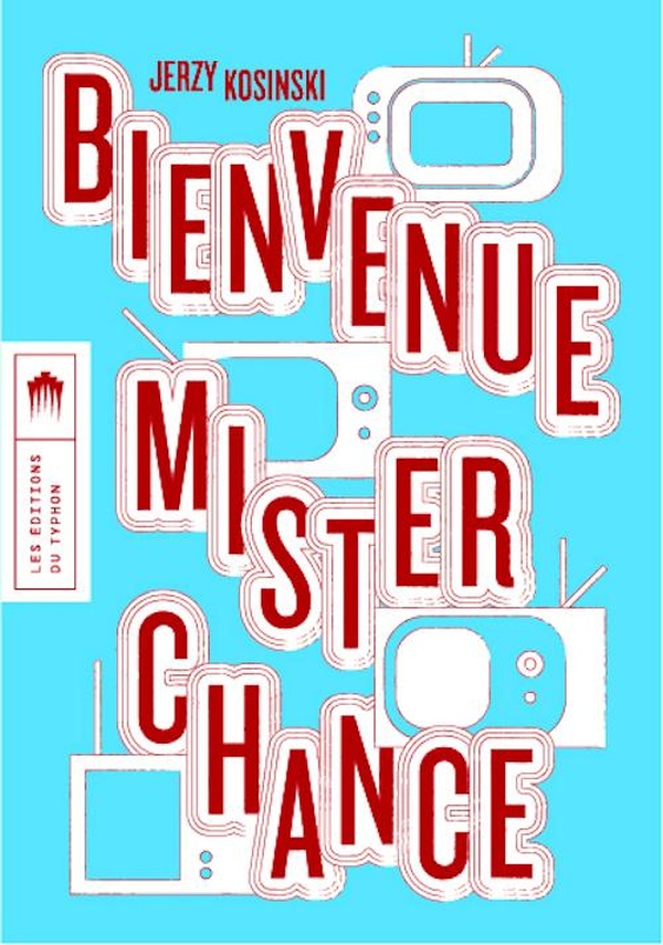 Lire la suite à propos de l’article Bienvenue Mister Chance, Jerzy Kosinski