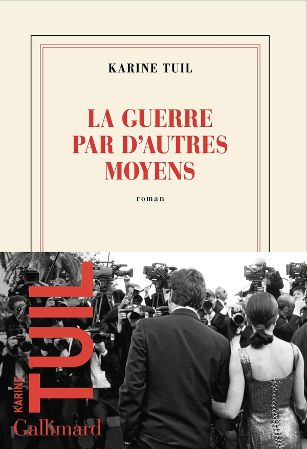 Lire la suite à propos de l’article La guerre par d&rsquo;autres moyens, Karine Tuil