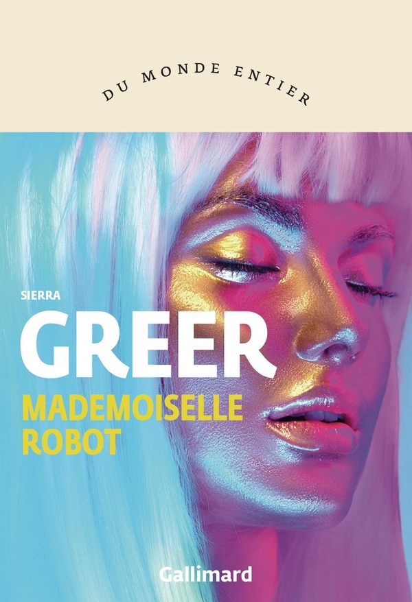 Lire la suite à propos de l’article Mademoiselle Robot, Sierra Greer