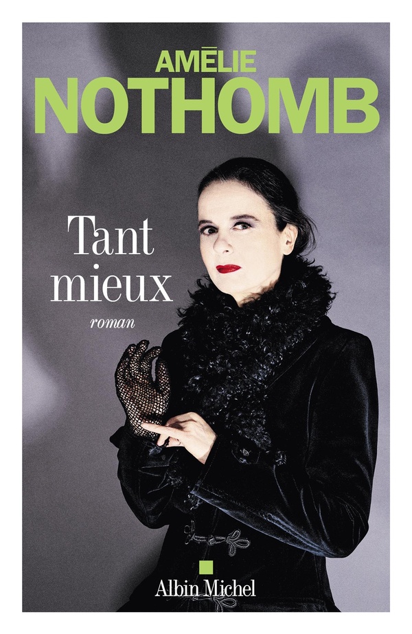 Lire la suite à propos de l’article Tant Mieux, Amélie Nothomb