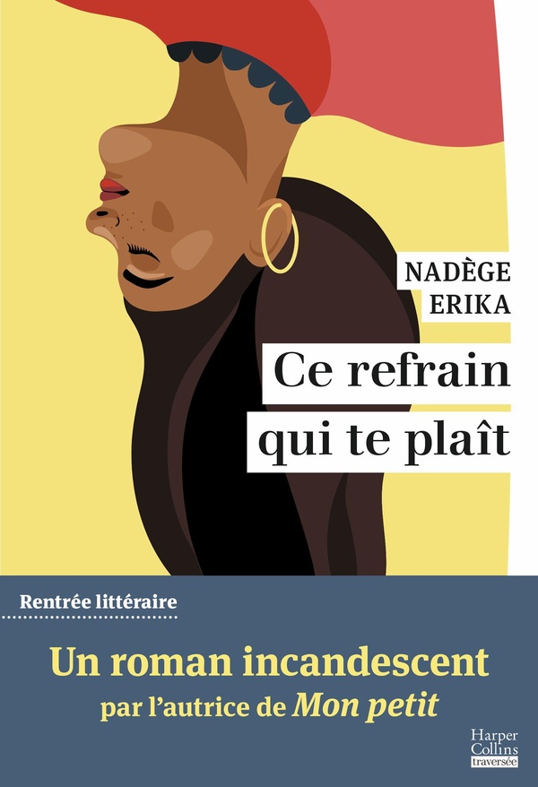 Lire la suite à propos de l’article Ce refrain qui te plaît, Nadège Erika