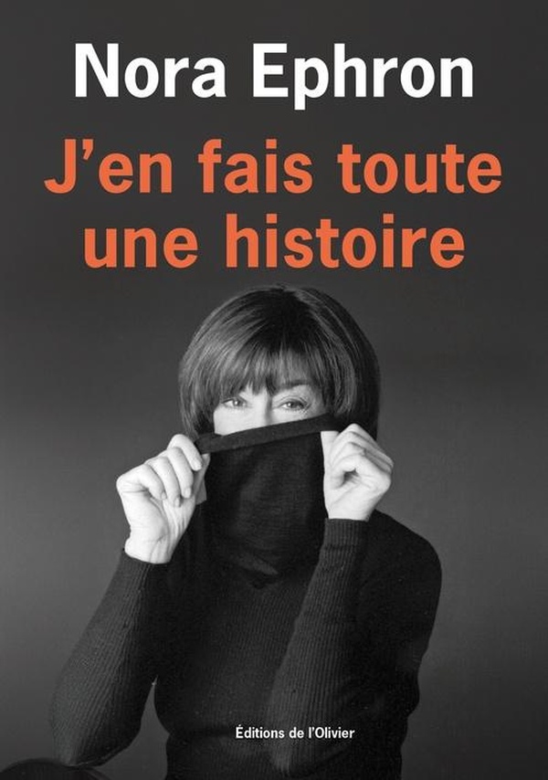 Lire la suite à propos de l’article J&rsquo;en fais toute une histoire, Nora Ephron