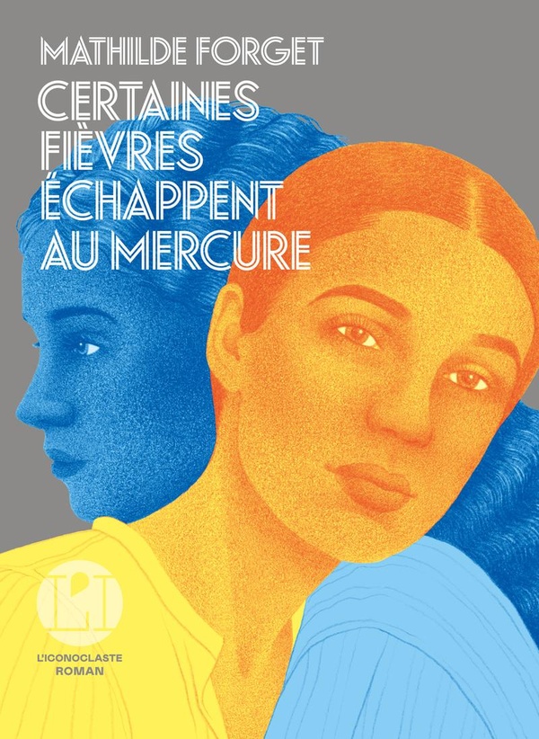 Lire la suite à propos de l’article Certaines fièvres échappent au mercure, Mathilde Forget