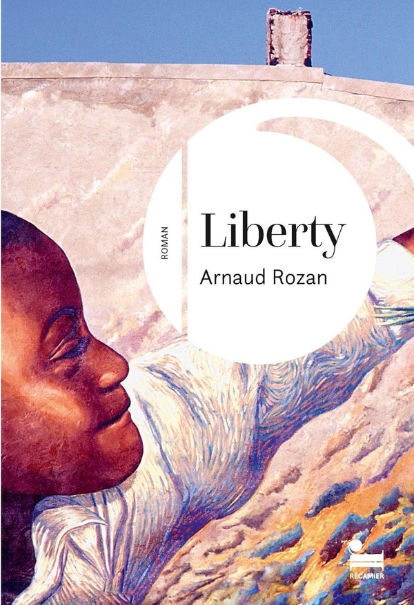 Lire la suite à propos de l’article Liberty, Arnaud Rozan