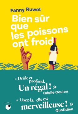 Bien sûr que les poissons ont froid, Fanny Ruwet