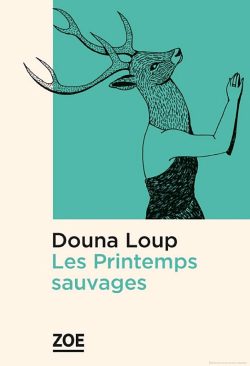 Les Printemps sauvages, Douna Loup