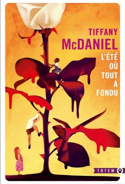L'été où tout a fondu, Tiffany McDaniel