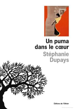 Un puma dans le cœur, Stéphanie Dupays