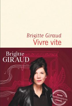 Vivre vite, Brigitte Giraud